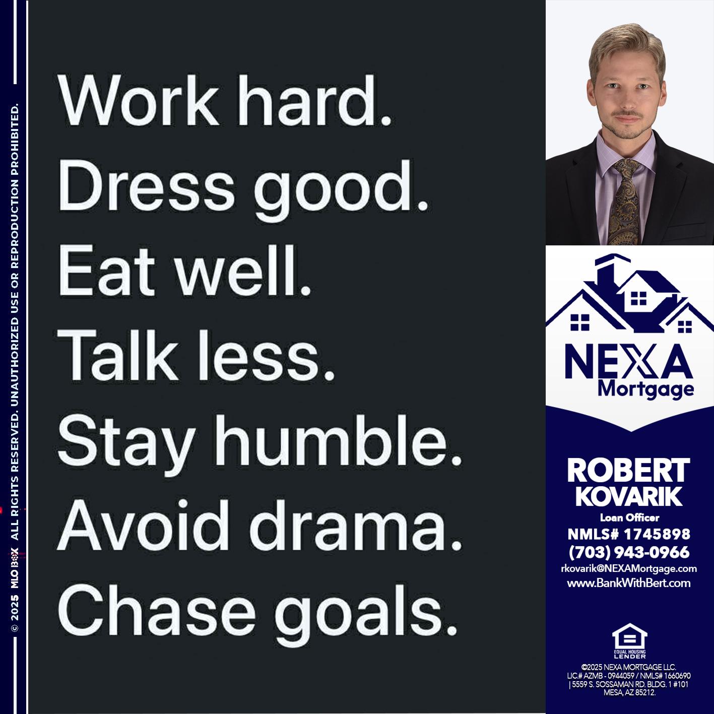 work hard - Robert Kovarik -Mortgage Loan Originator