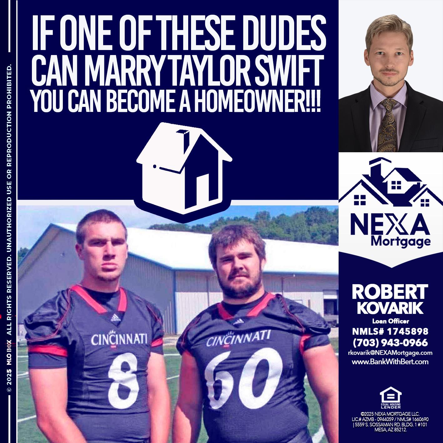IF ONE OF THESE DUDES - Robert Kovarik -Mortgage Loan Originator