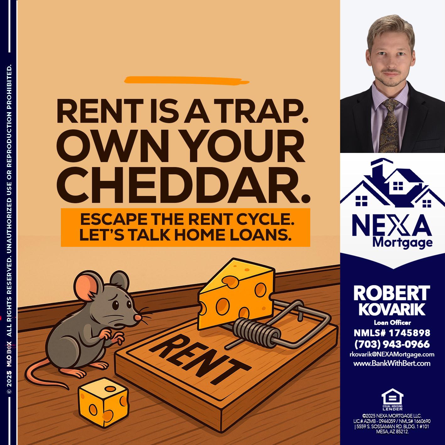 RENT IS TRAP - Robert Kovarik -Mortgage Loan Originator