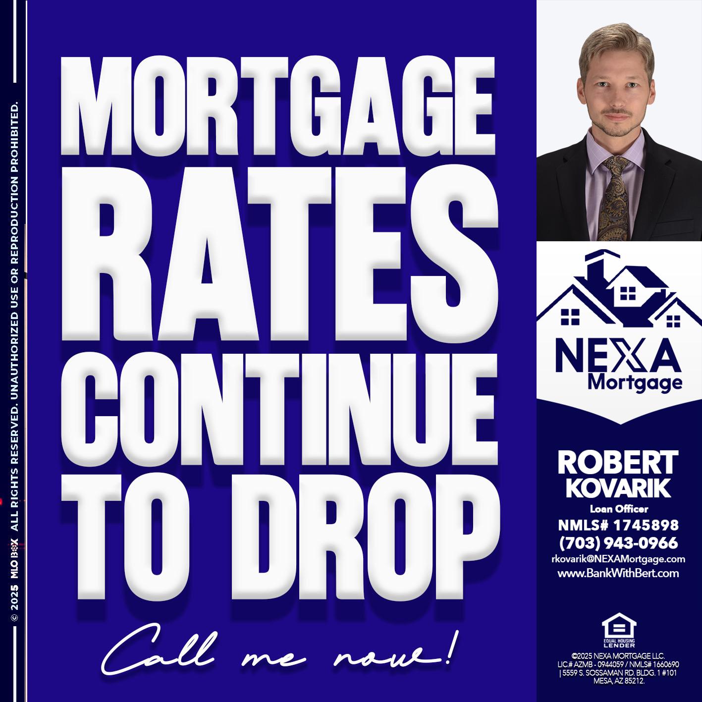 MORTGAGE RATES ARE DROP - Robert Kovarik -Mortgage Loan Originator