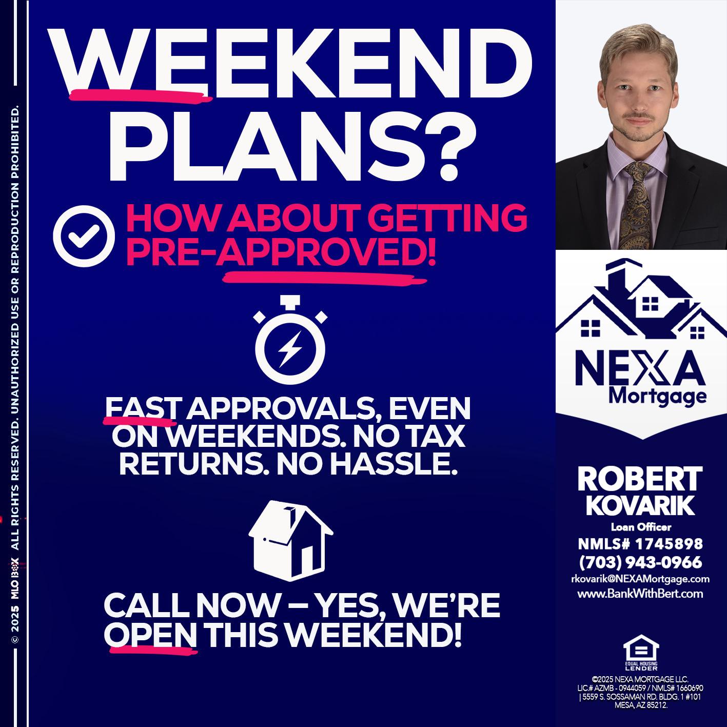 WEEKEND PLANS? - Robert Kovarik -Mortgage Loan Originator