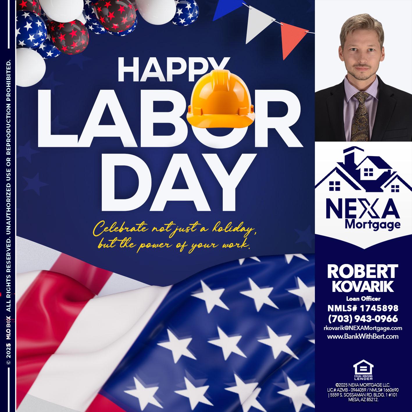 HAPPY LABOR DAY - Robert Kovarik -Mortgage Loan Originator