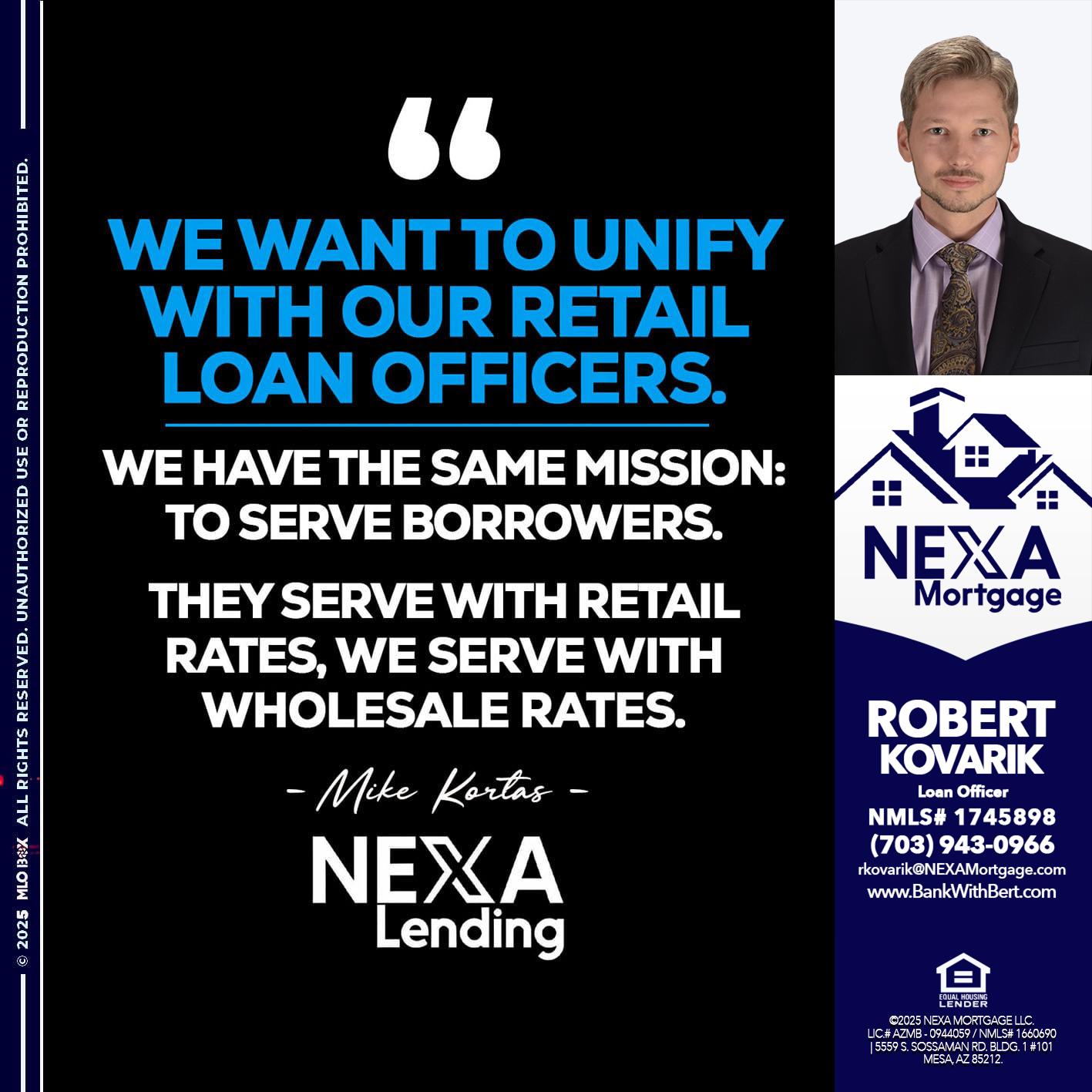 WE WANT - Robert Kovarik -Mortgage Loan Originator