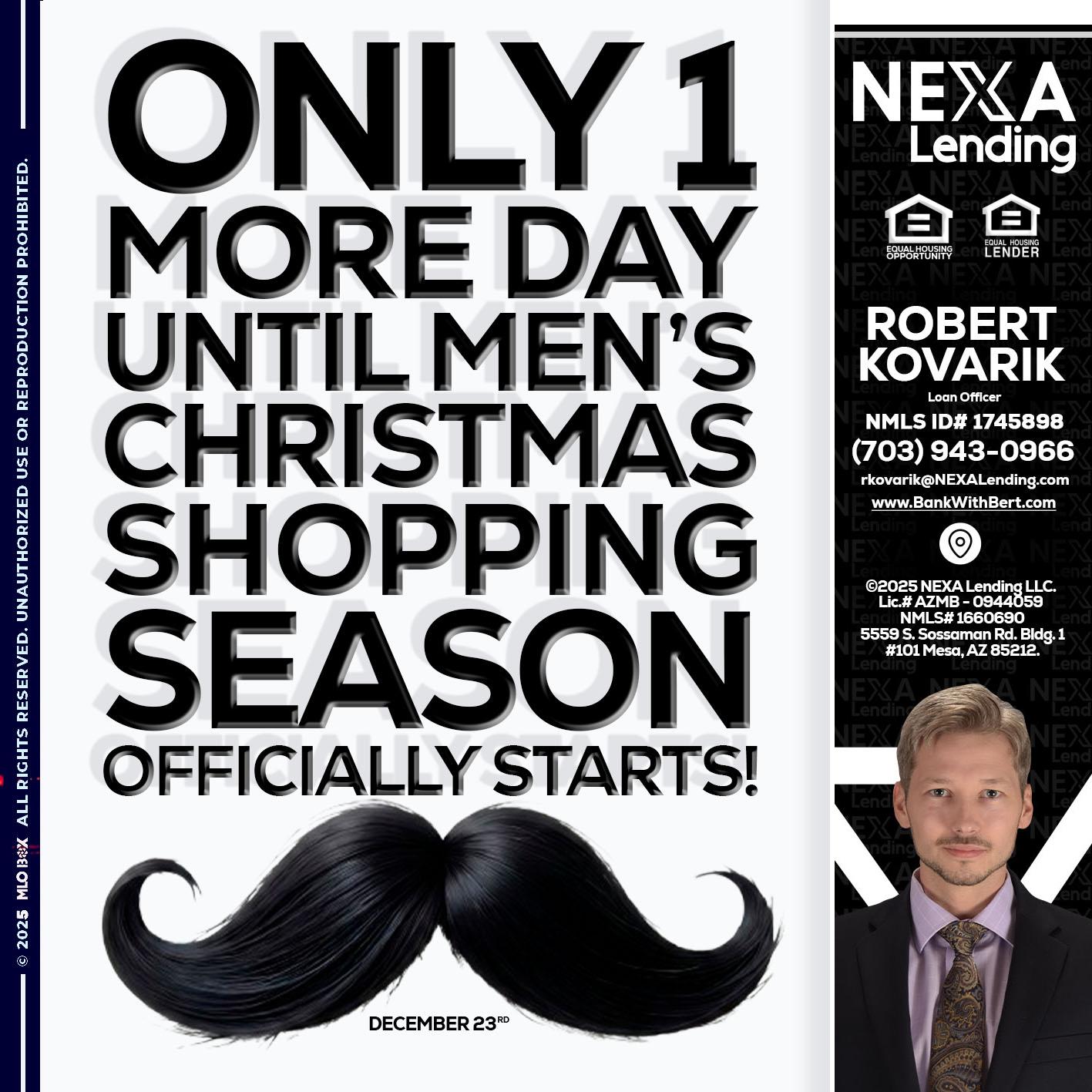 ONLY 1 DAY - Robert Kovarik -Mortgage Loan Originator