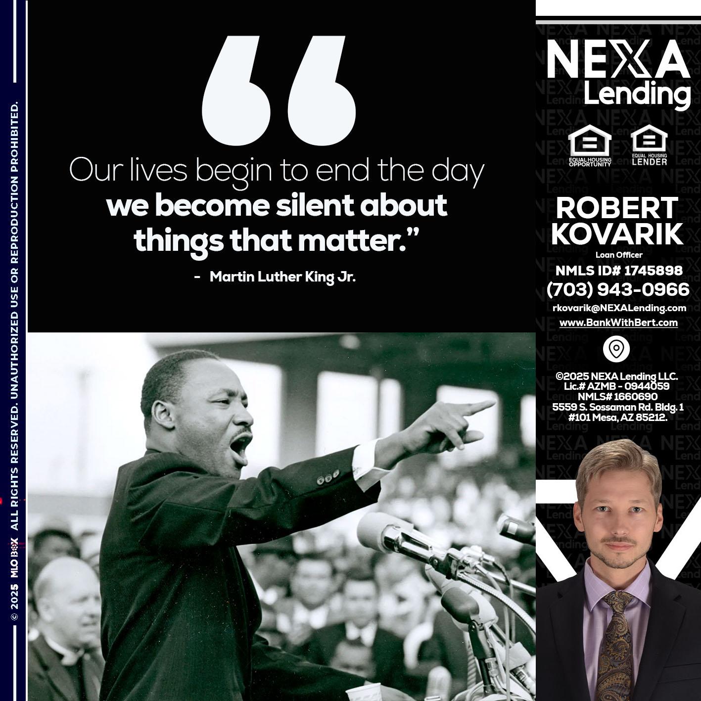 our lives MLK DAY - Robert Kovarik -Mortgage Loan Originator