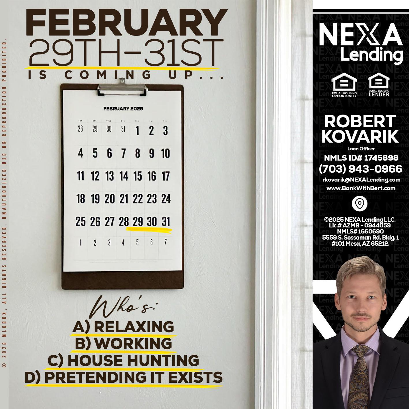 FEBRUARY 29-31 - Robert Kovarik -Mortgage Loan Originator