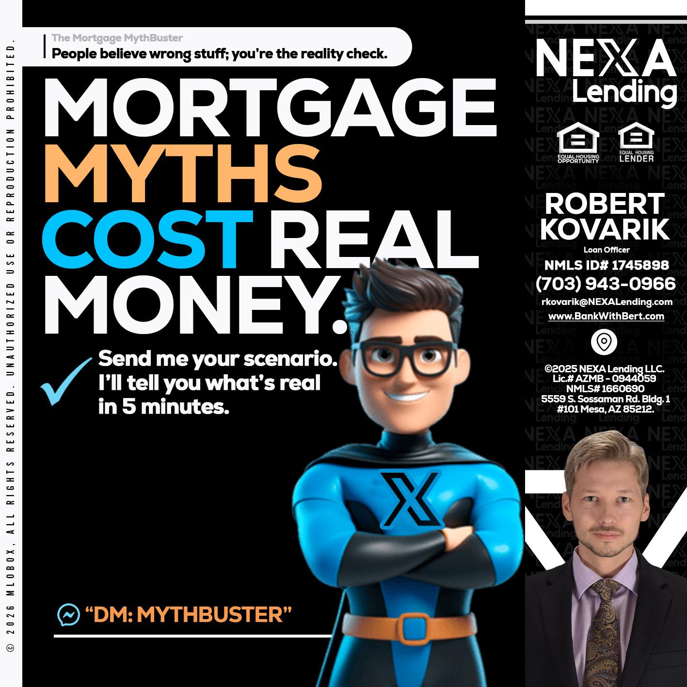 MORTGAGE MYTHS - Robert Kovarik -Mortgage Loan Originator