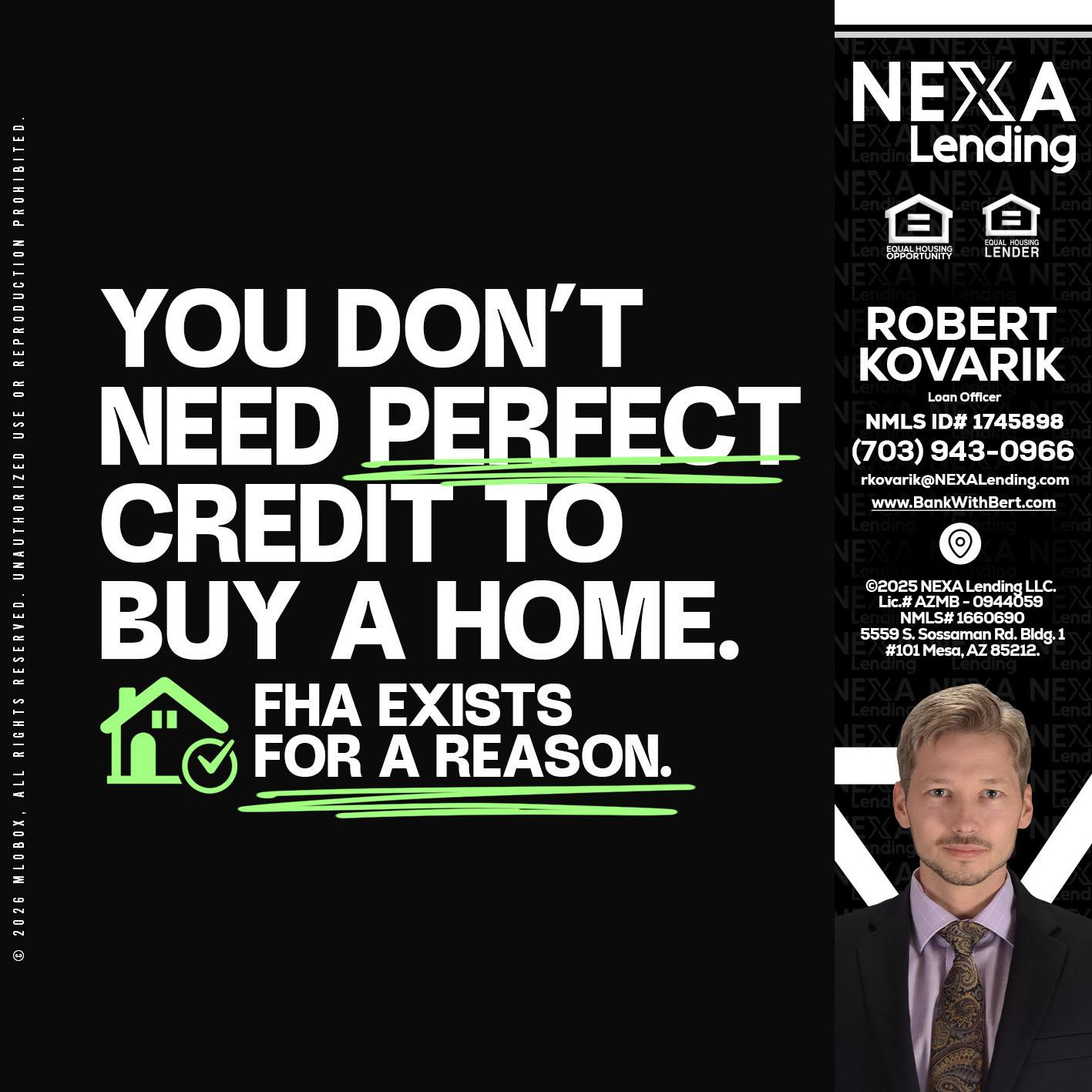 you don't need - Robert Kovarik -Mortgage Loan Originator