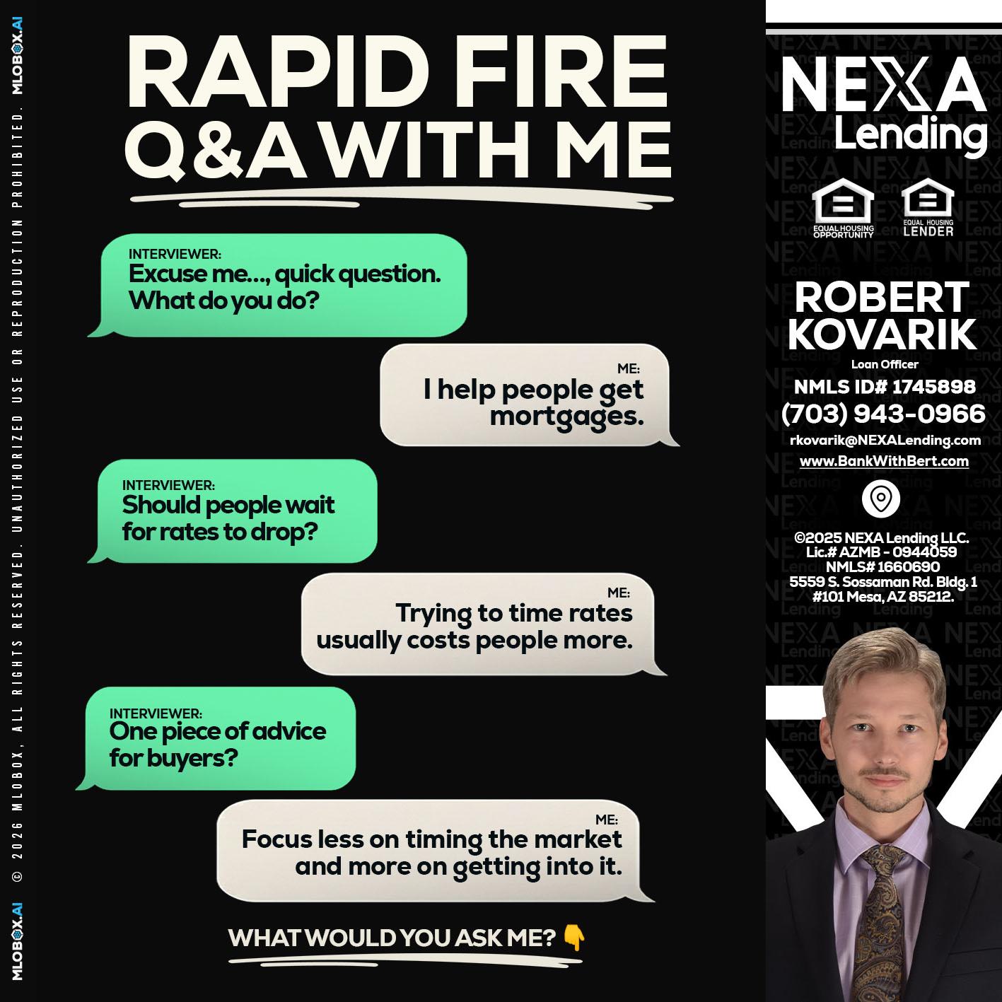 rapid fire - Robert Kovarik -Mortgage Loan Originator