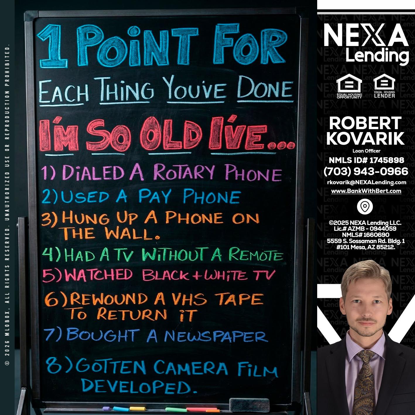 1 point for - Robert Kovarik -Mortgage Loan Originator