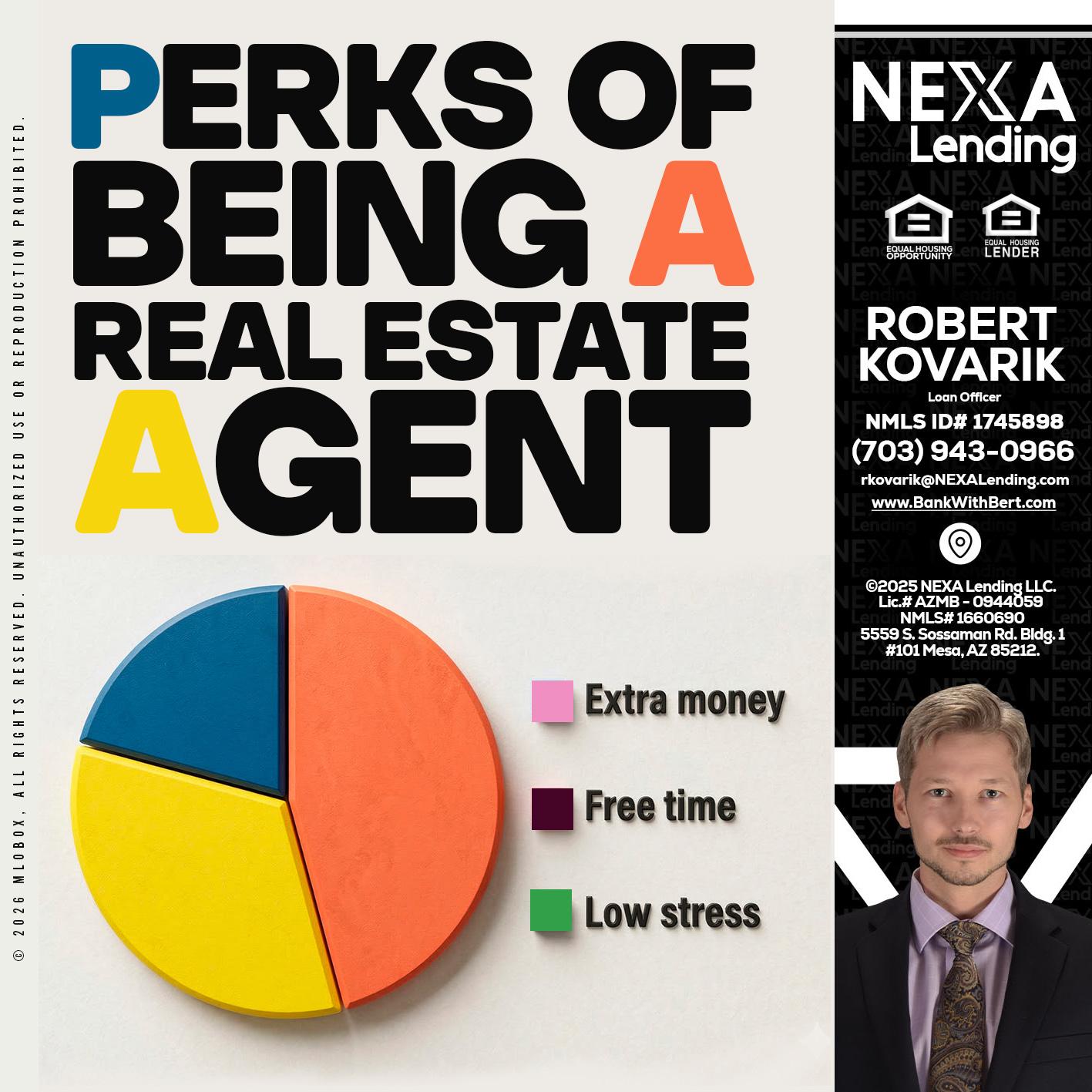 PERKS OF BEING - Robert Kovarik -Mortgage Loan Originator