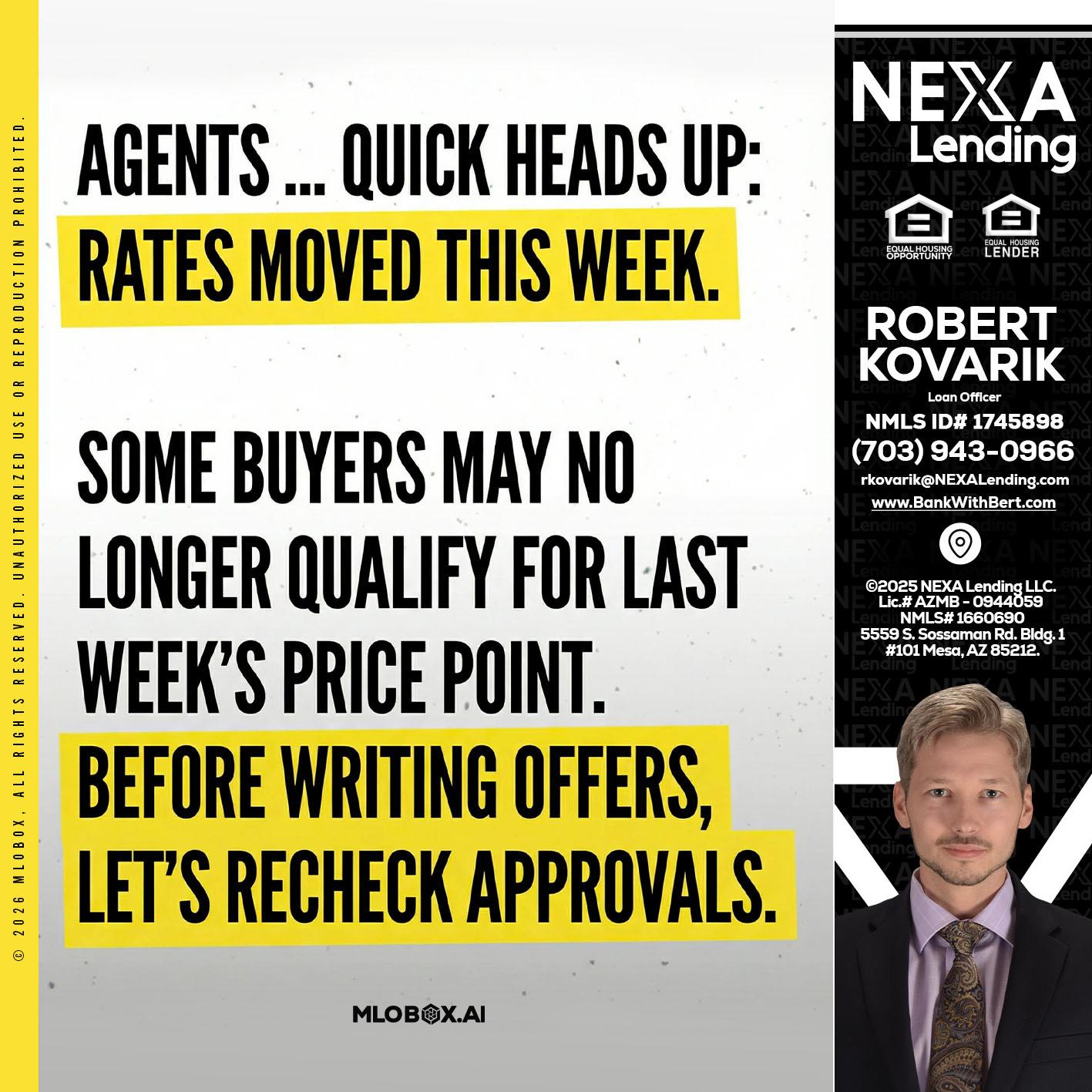agents quick heads up - Robert Kovarik -Mortgage Loan Originator
