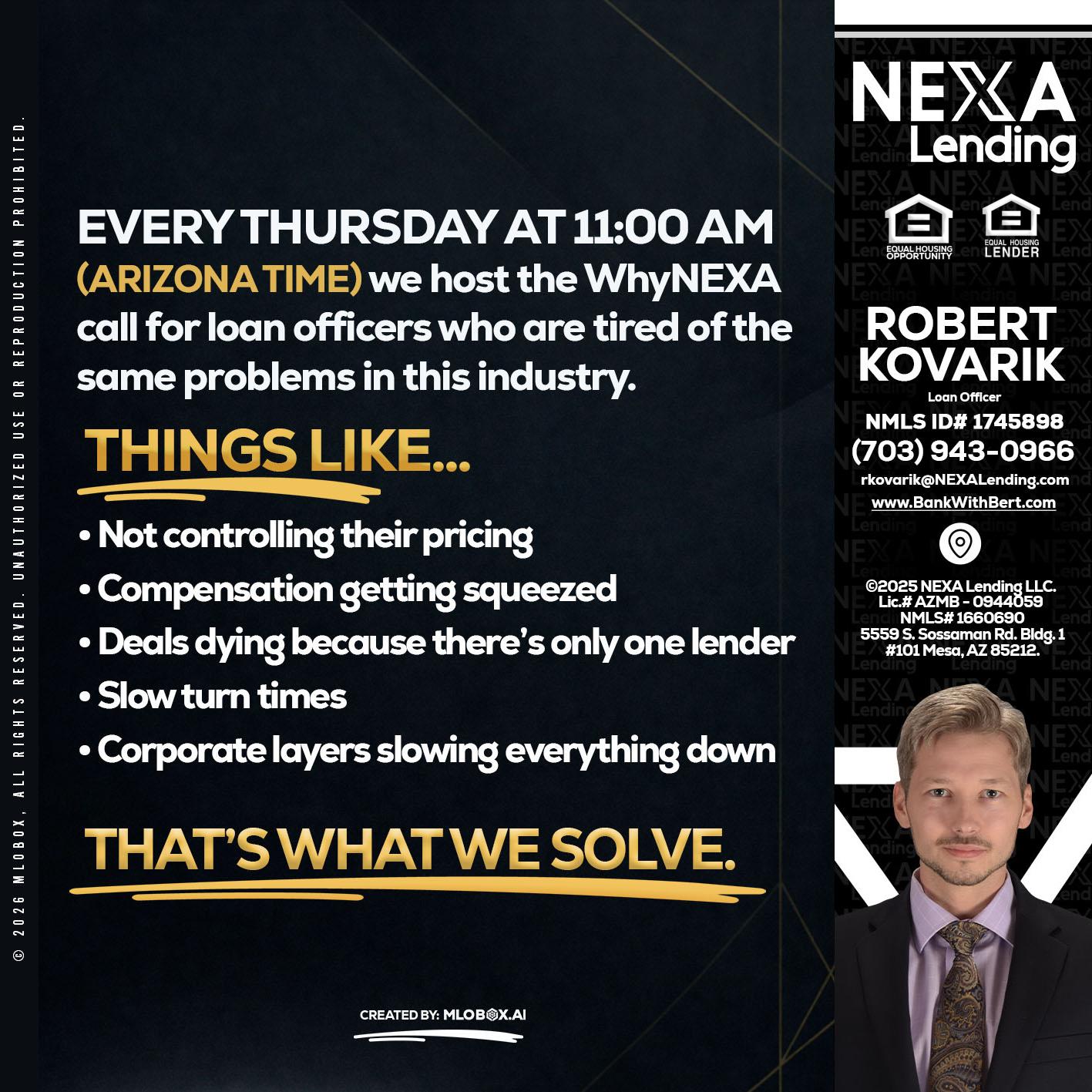 every Thursday - Robert Kovarik -Mortgage Loan Originator
