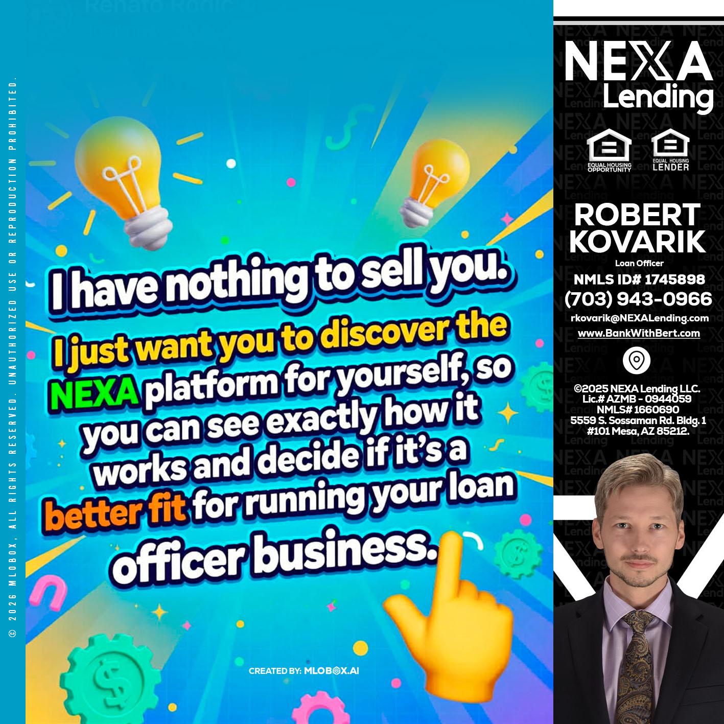 I HAVE NOTHING - Robert Kovarik -Mortgage Loan Originator