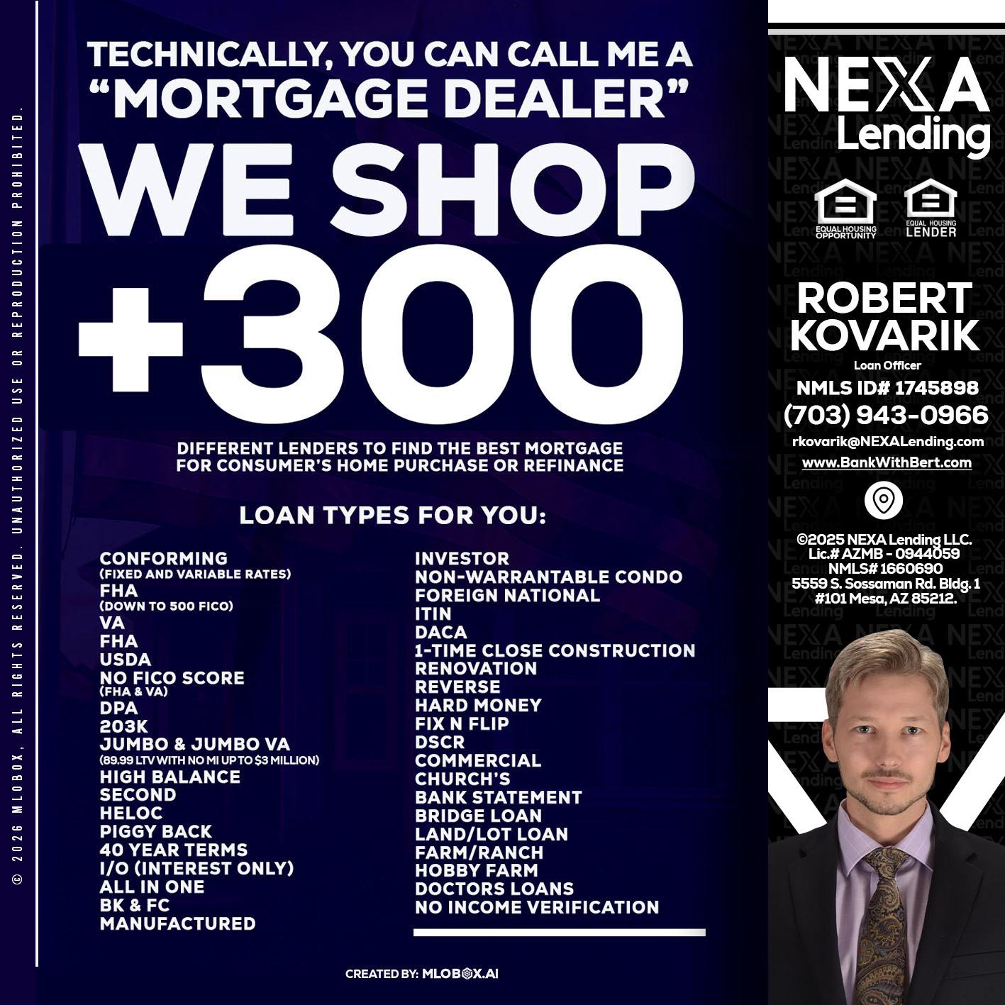 300+ LENDERS - Robert Kovarik -Mortgage Loan Originator