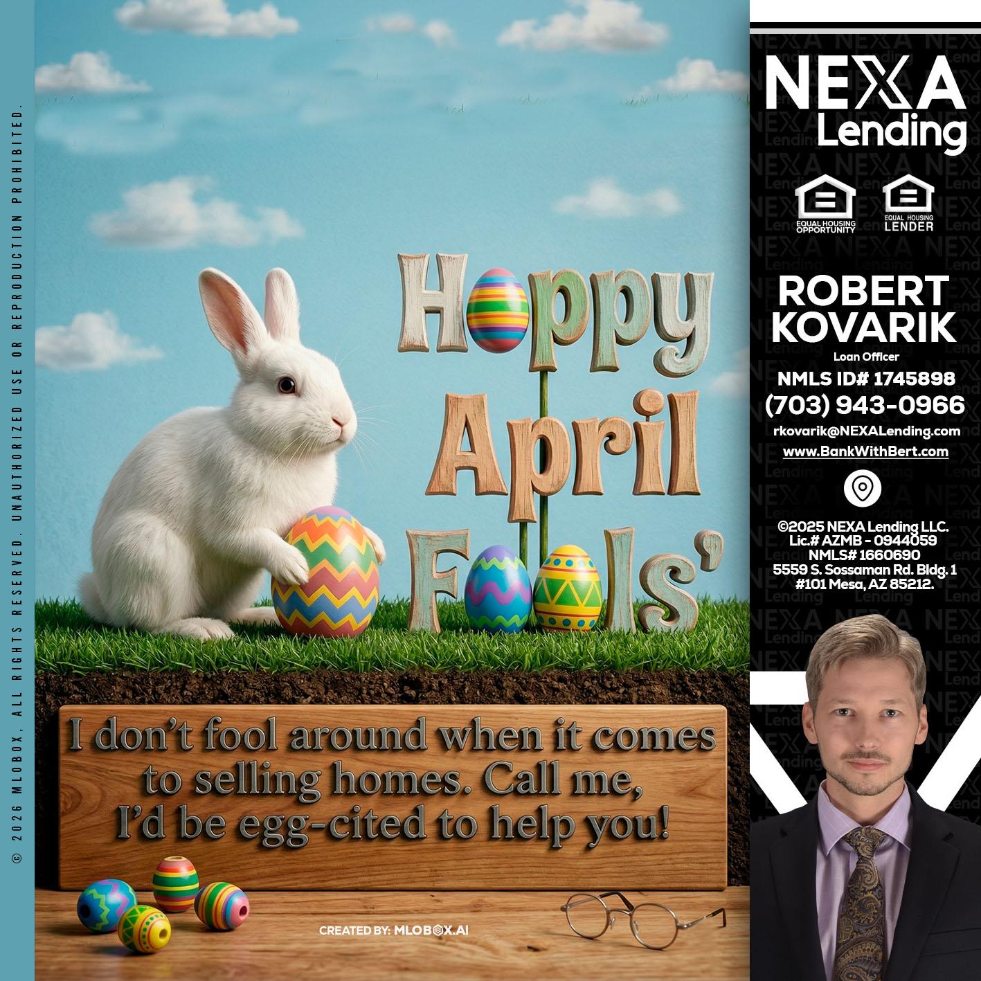 happy april fools - Robert Kovarik -Mortgage Loan Originator