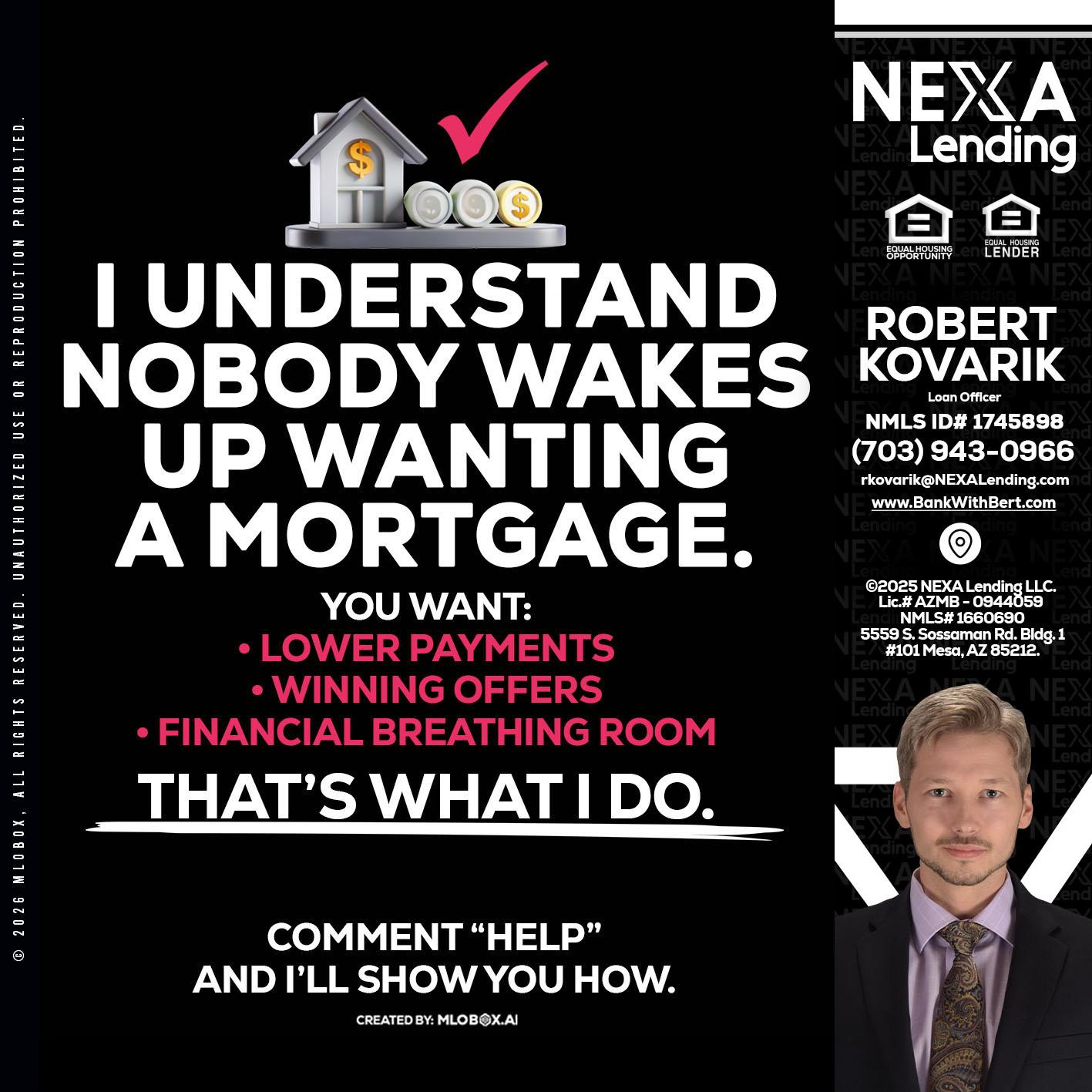 I UNDERSTAND - Robert Kovarik -Mortgage Loan Originator