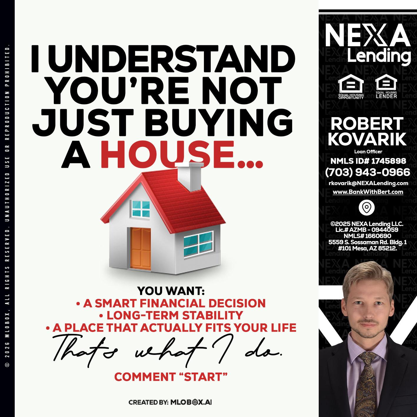 I UNDERSTAND - Robert Kovarik -Mortgage Loan Originator