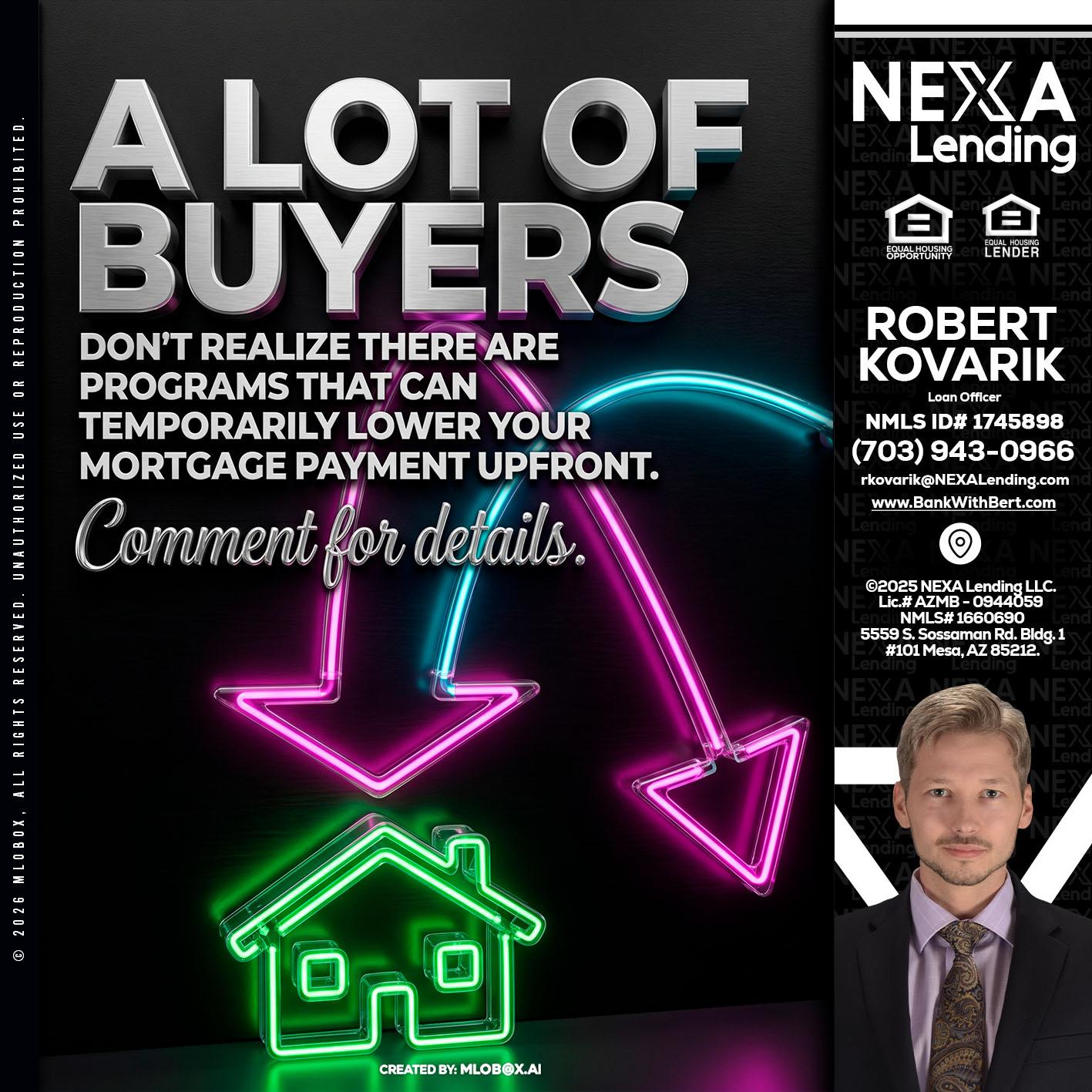 A LOT OF BUYERS - Robert Kovarik -Mortgage Loan Originator