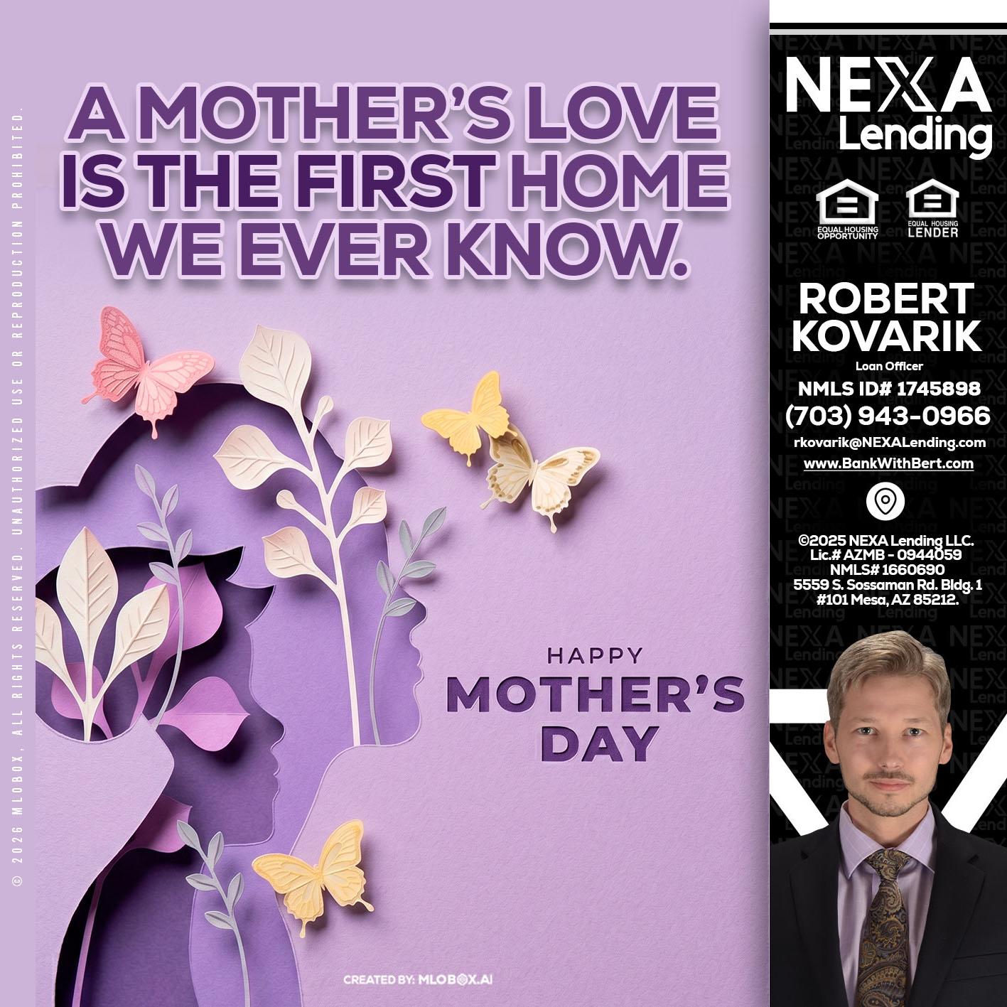 MOTHERS DAY - Robert Kovarik -Mortgage Loan Originator
