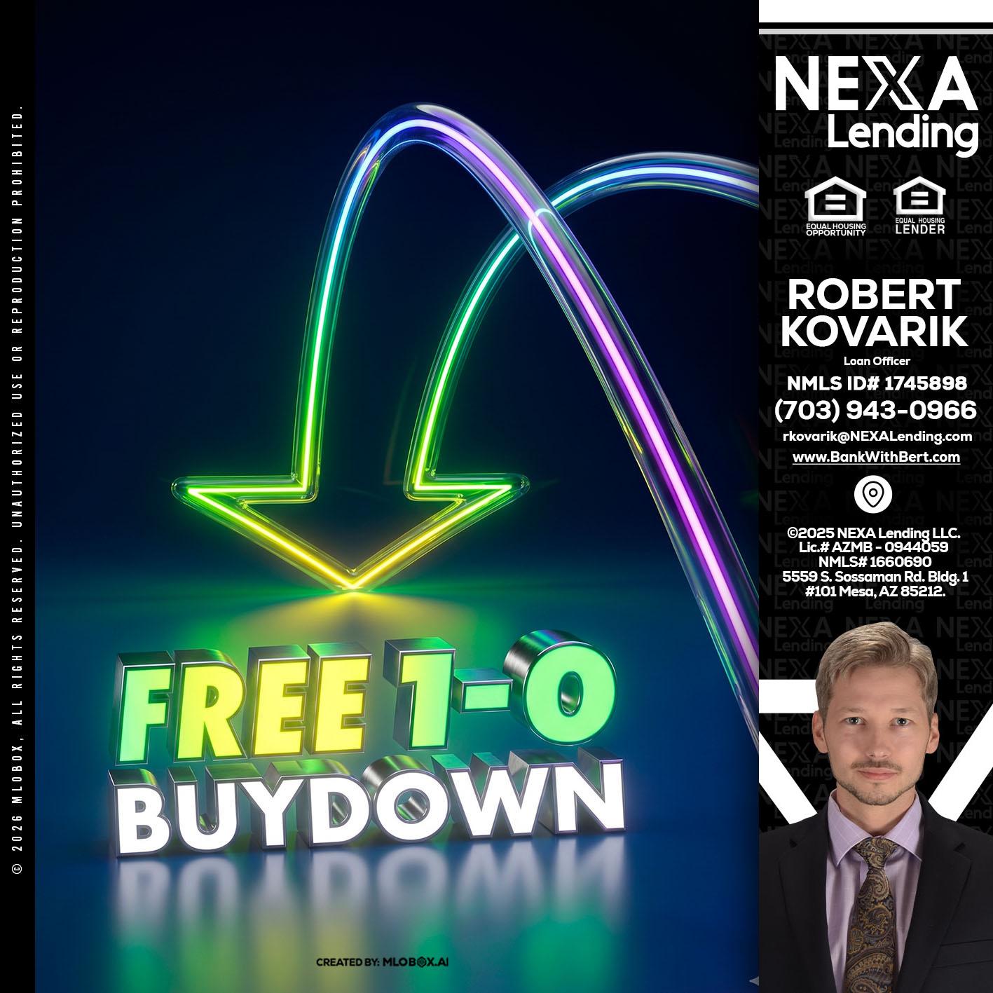 FREE 1-0 BUYDOWN - Robert Kovarik -Mortgage Loan Originator