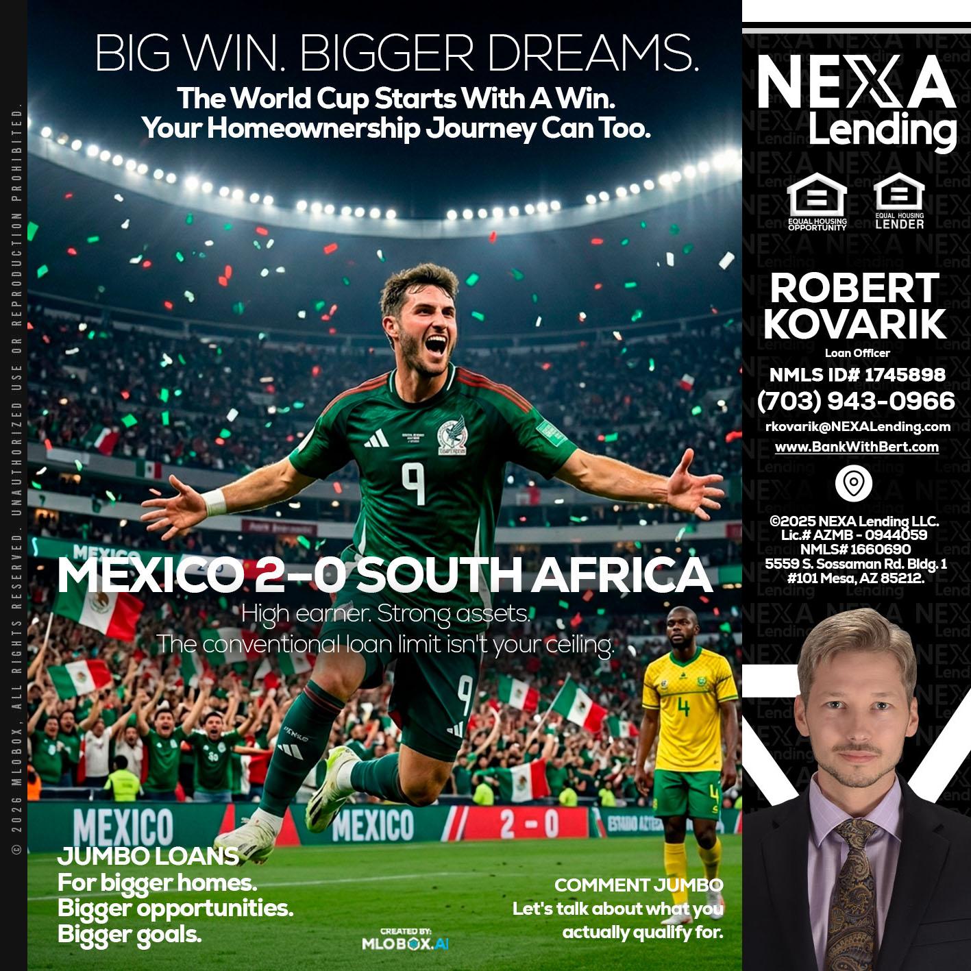 MEXICO 2-0 SOUTH AFRICA - Robert Kovarik -Mortgage Loan Originator