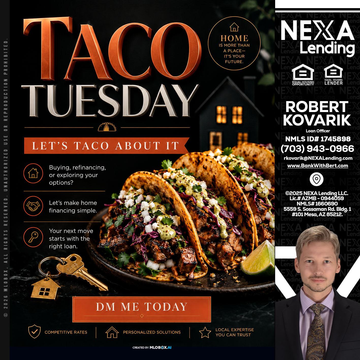 TACO TUESDAY - Robert Kovarik -Mortgage Loan Originator