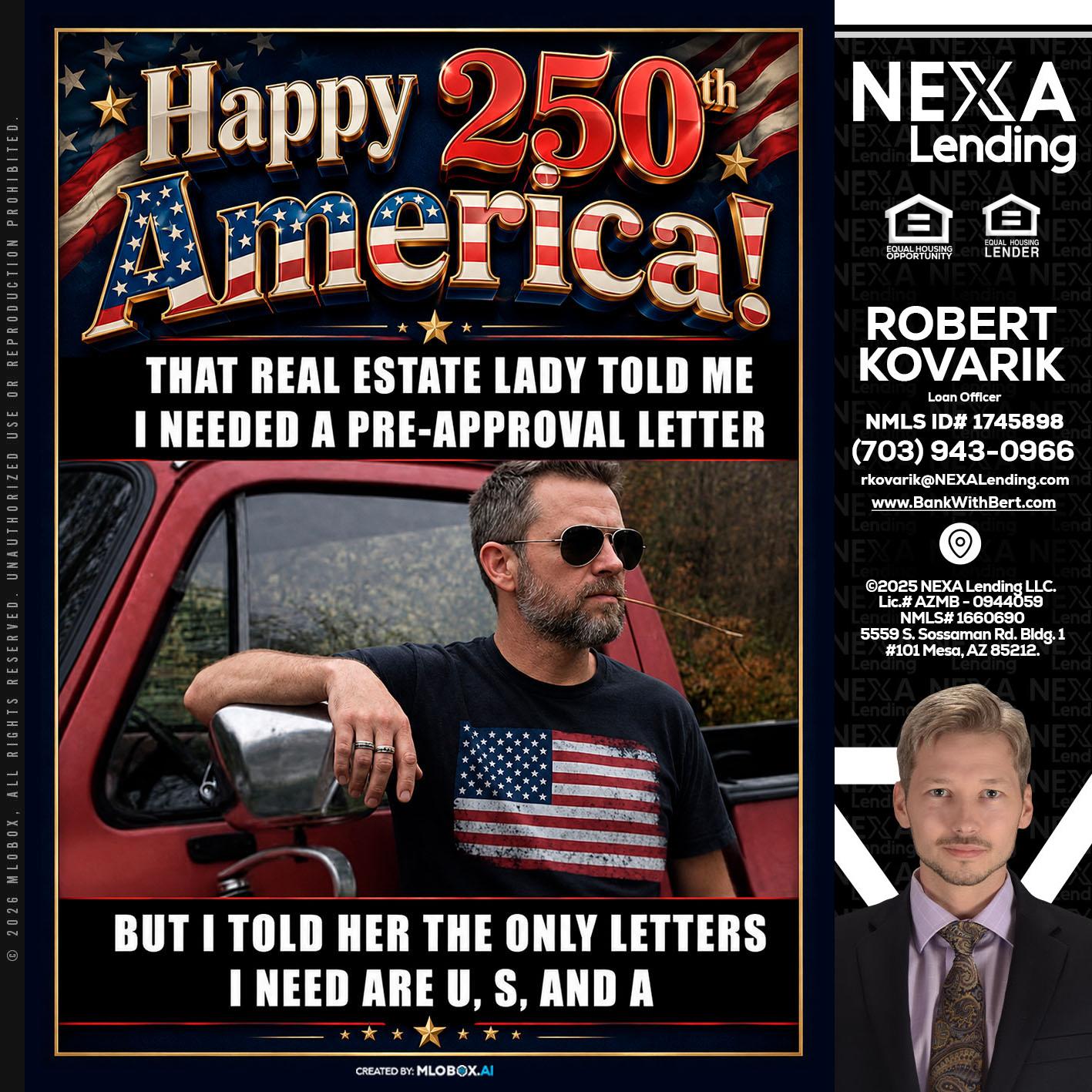 HAPPY 250 TH - Robert Kovarik -Mortgage Loan Originator