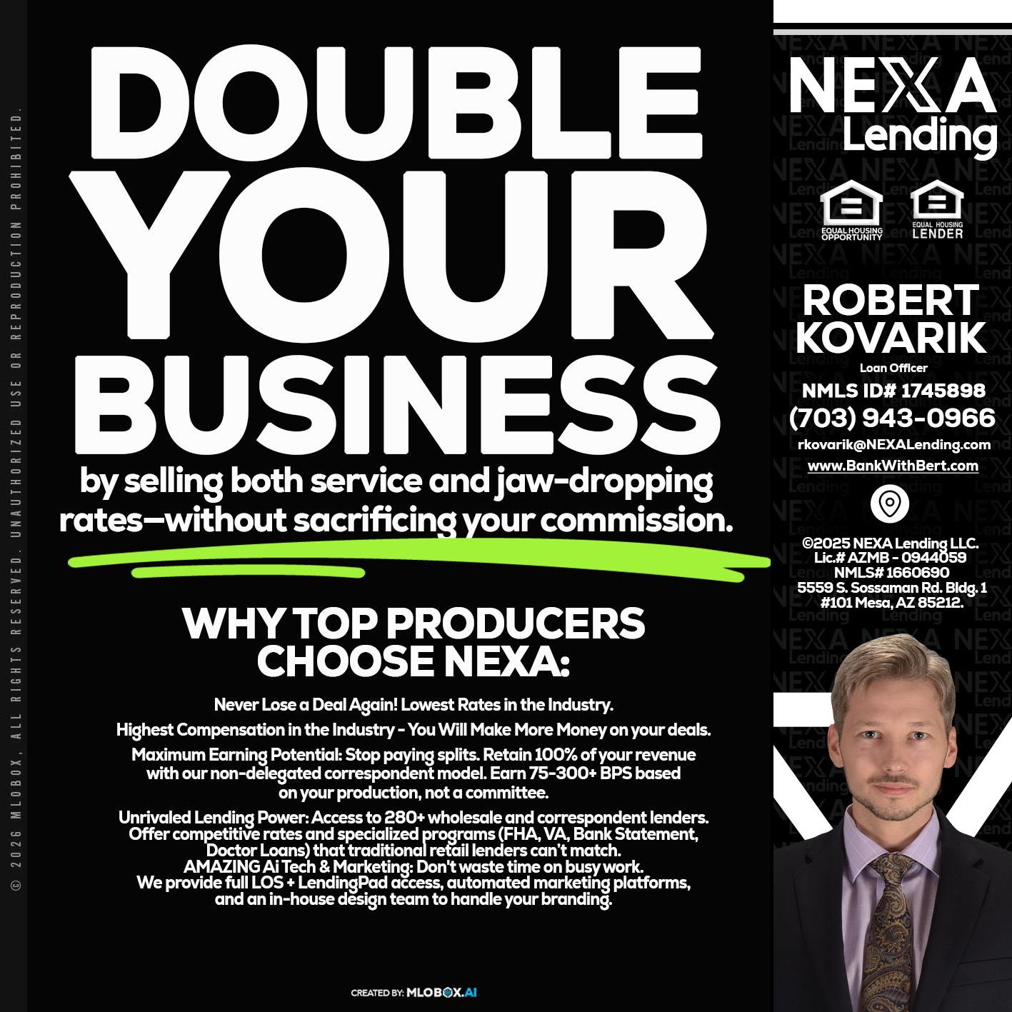 DOUBLE YOUR BUSINESS - Robert Kovarik -Mortgage Loan Originator
