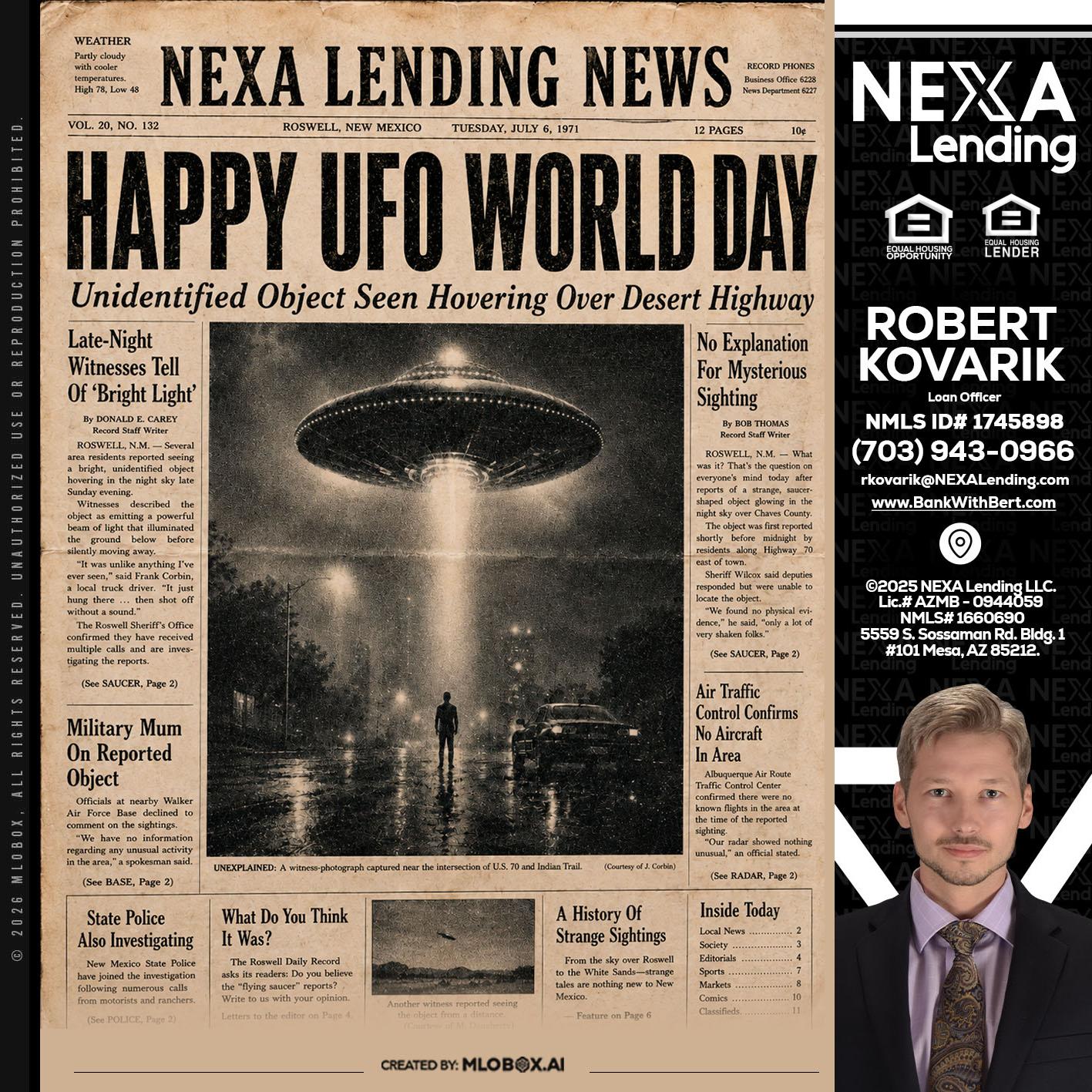 HAPPY UFO WORLD DAY - Robert Kovarik -Mortgage Loan Originator