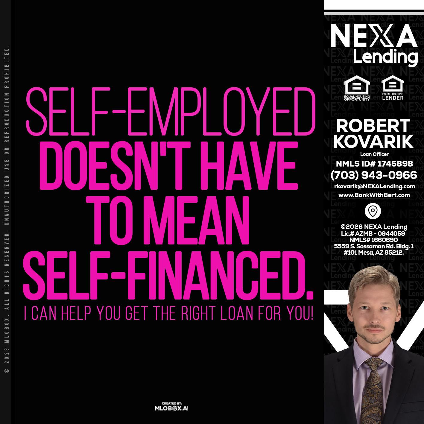 self employed - Robert Kovarik -Mortgage Loan Originator