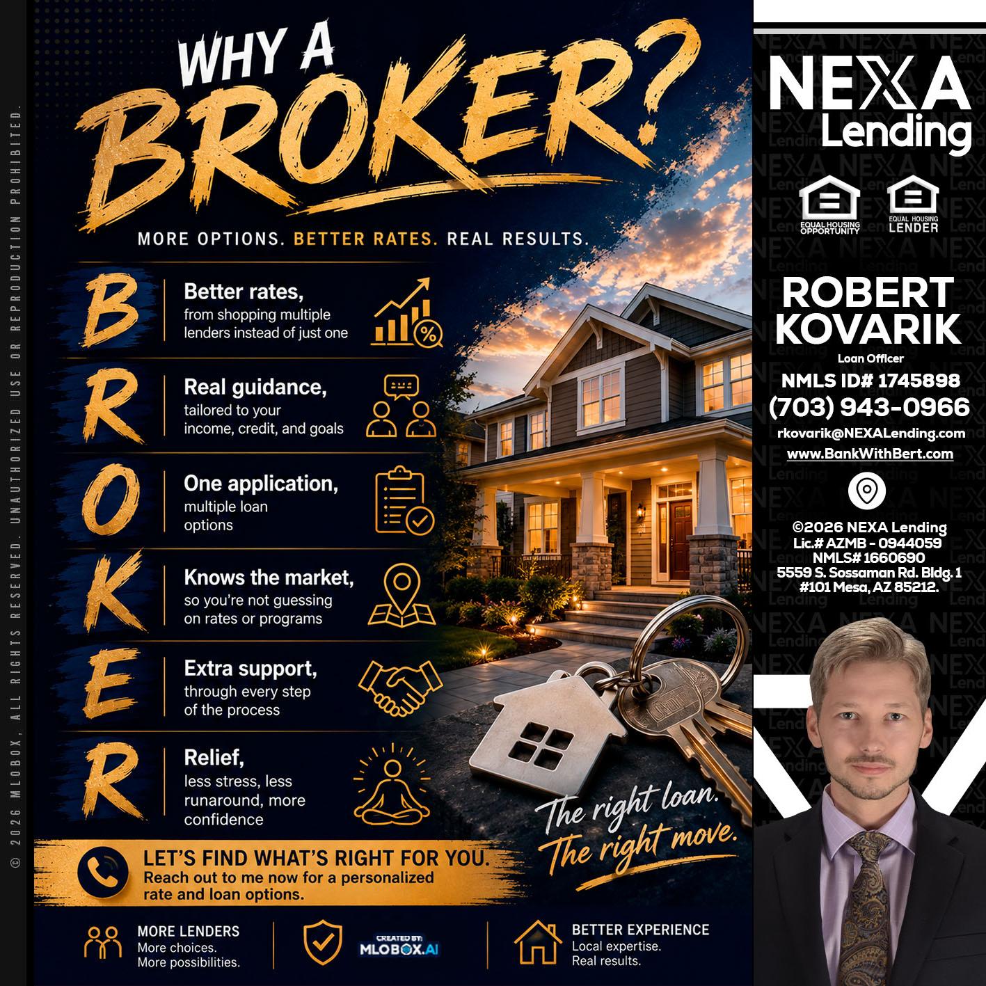 WHY A BROKER? - Robert Kovarik -Mortgage Loan Originator
