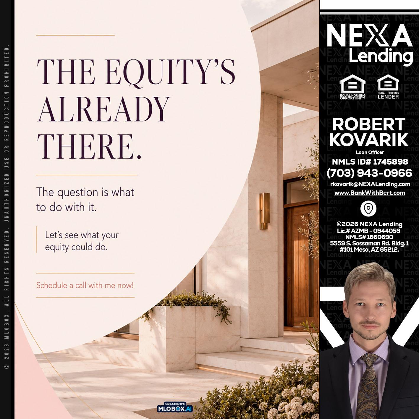 THE EQUITY'S - Robert Kovarik -Mortgage Loan Originator