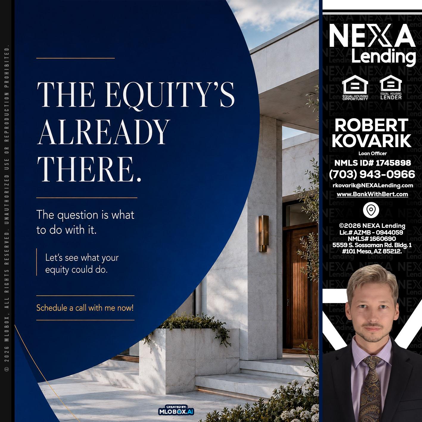the equity's - Robert Kovarik -Mortgage Loan Originator